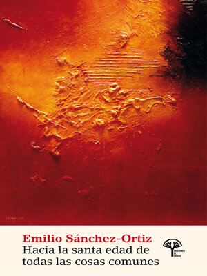 cover image of Hacia la santa edad de todas las cosas